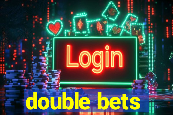 double bets